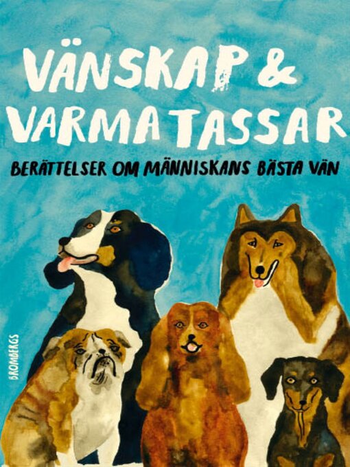 Titeldetaljer för Vänskap & varma tassar av Majgull Axelsson - Tillgänglig